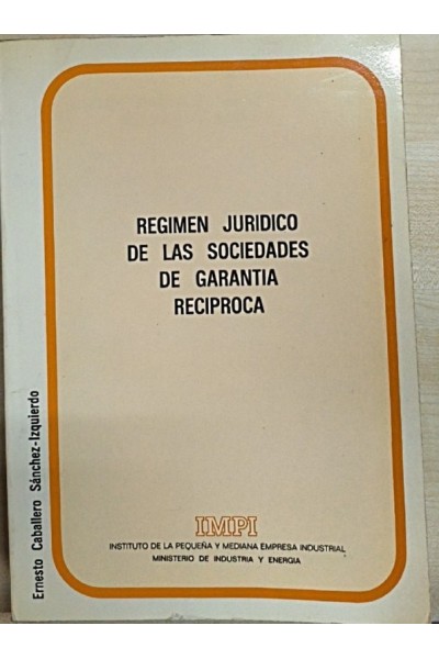 Régimen jurídico de las sociedades de garantía recíproca